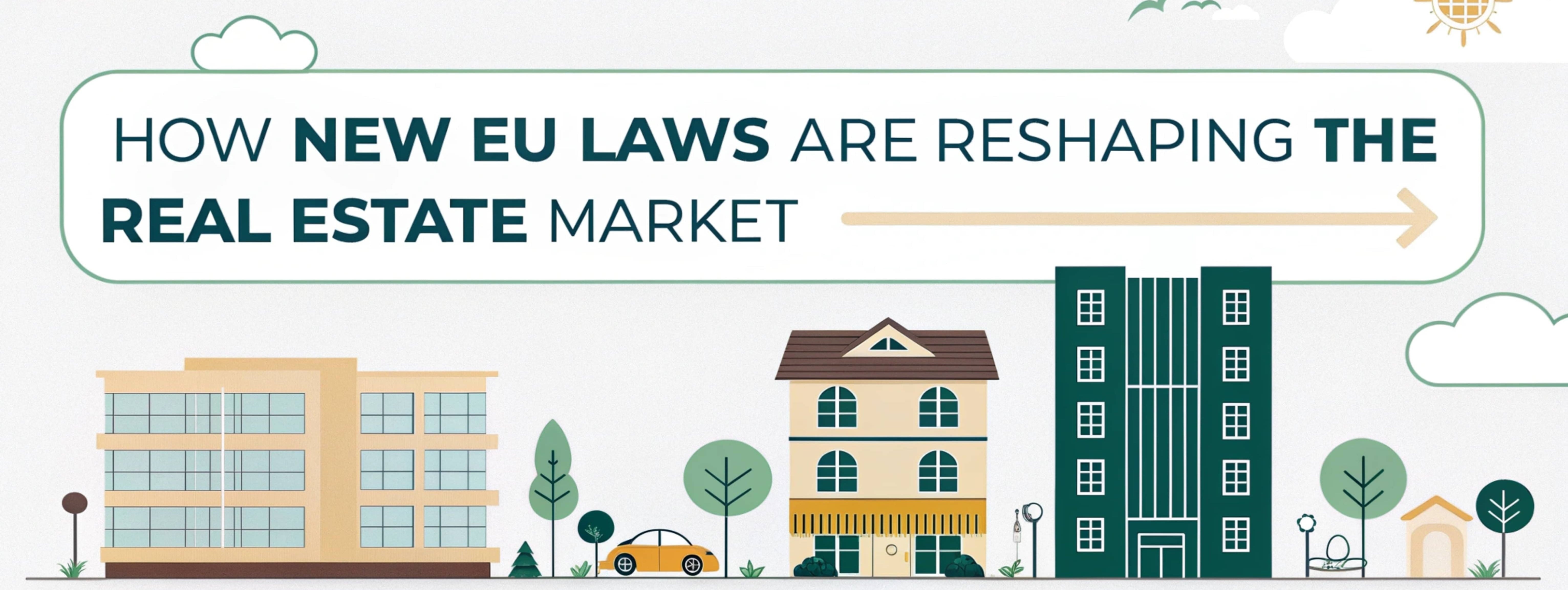 ew EU laws and their impact on the real estate market.